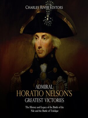 cover image of Admiral Horatio Nelson's Greatest Victories